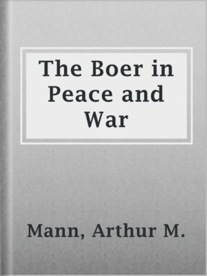 cover image of The Boer in Peace and War